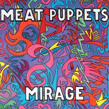 Meat Puppets -  Mirage